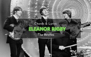 Eleanor Rigby Chords & Lyrics
