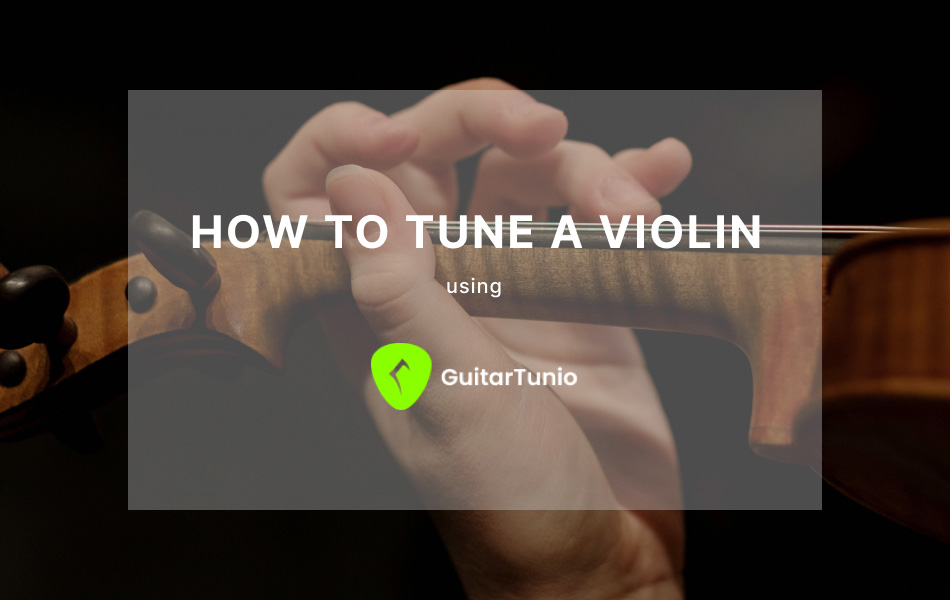 How to Tune a Violin using Guitar Tunio