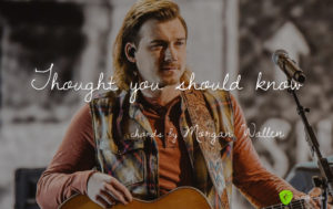 Thought You Should Know Chords by Morgan Wallen