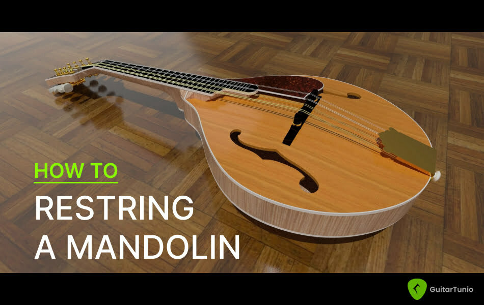 How to Restring a Mandolin