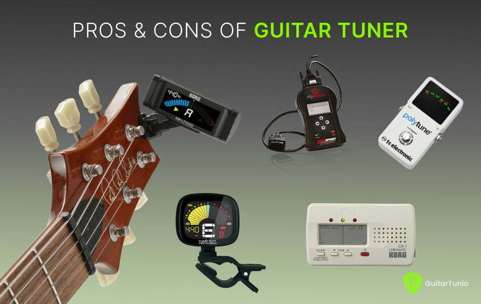 Pros and Cons of Guitar Tuner