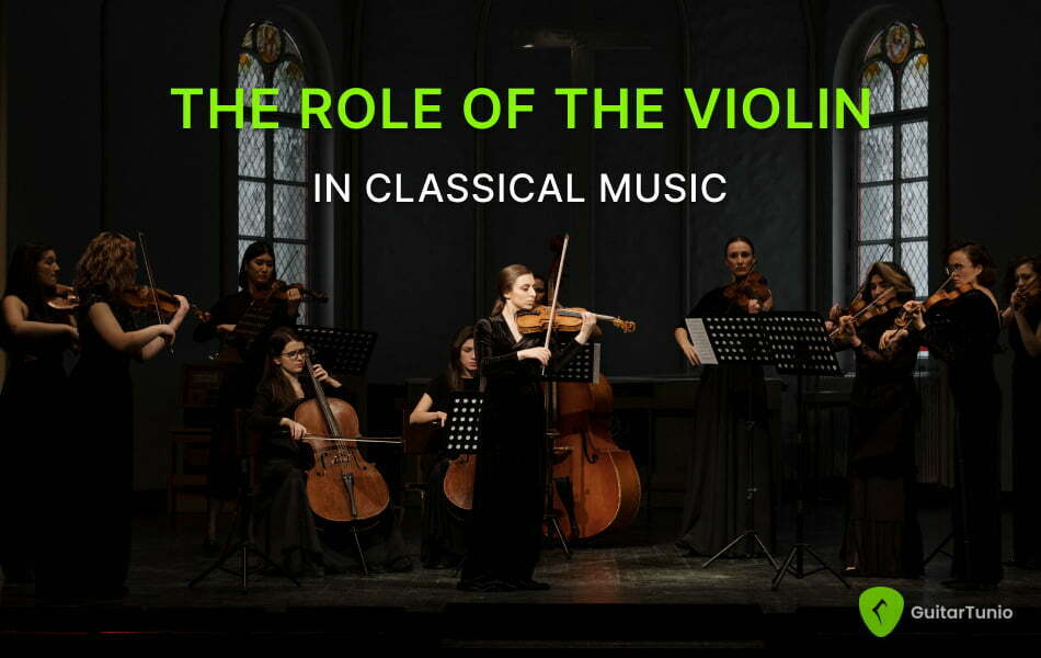The Role of the Violin in Classical Music