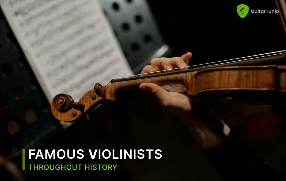 Famous Violinists Throughout History