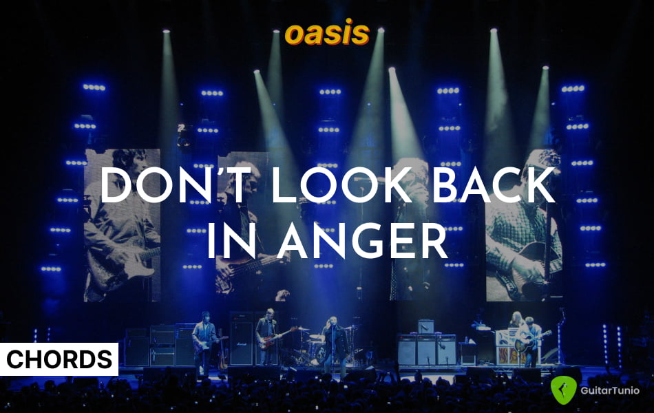 Don't Look Back In Anger Chords by Oasis Guitar Tuner Guitar Tunio