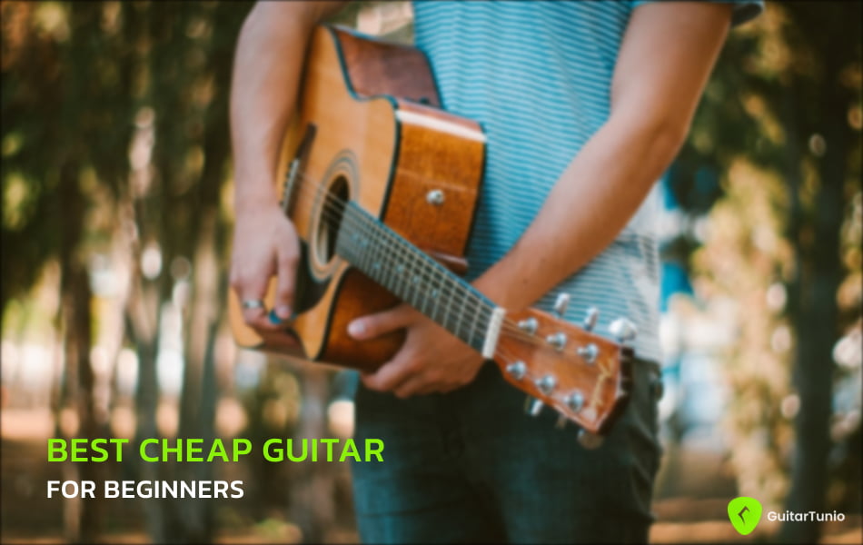 5 Best Cheap Guitars With High Quality For Beginners