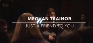 Just A Friend To You Chords By Meghan Trainor