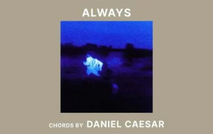 Always Chords By Daniel Caesar Wp