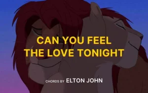 Can You Feel The Love Tonight Chords By Elton John Wp