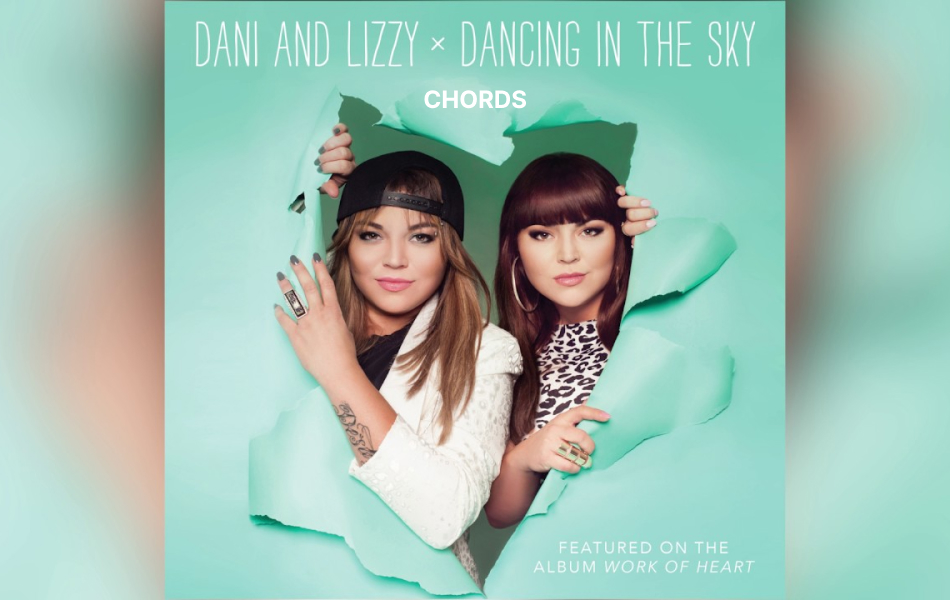 Chords for Dancing In The Sky by Dani and Lizzy