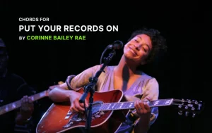 Chords For Put Your Records On By Corinne Bailey Rae Wp
