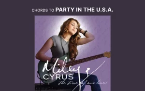 Chords To Party In The Usa By Miley Cyrus Wp
