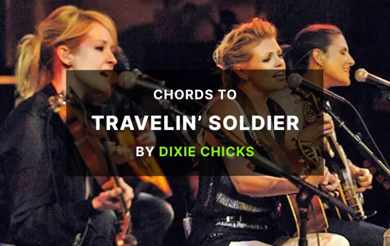 Chords To Travelin Soldier By Dixie Chicks