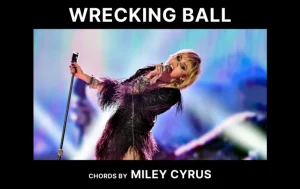 Chords To Wrecking Ball By Miley Cyrus Wp