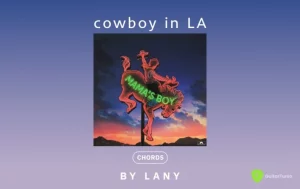 Cowboy In La Chords By Lany Wp
