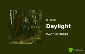 Daylight Chords By David Kushner Wp
