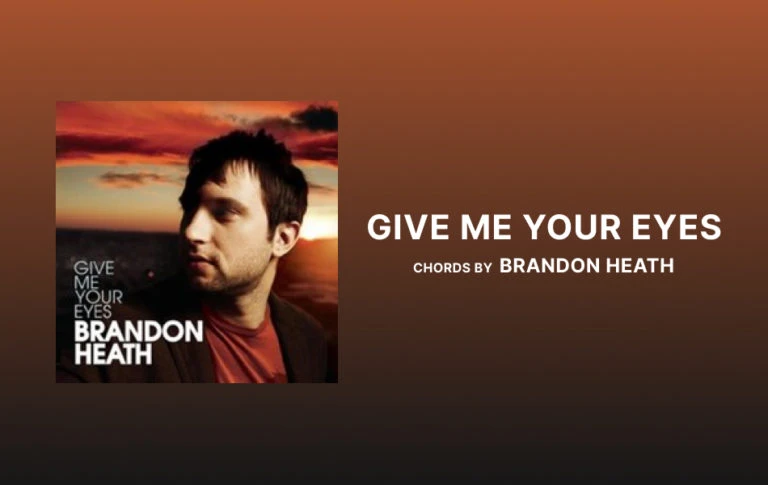 Give Me Your Eyes Brandon Heath Chords Wp