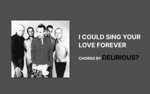 I Could Sing Of Your Love Forever Chords By Delirious Wp