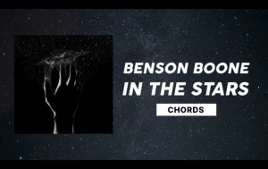 In The Stars Guitar Chords By Benson Boone Wp