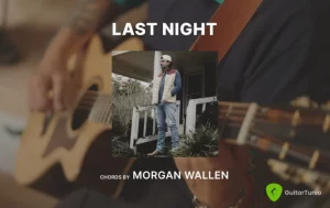 Last Night Chords By Morgan Wallen Wp