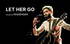 Let Her Go Guitar Chords By Passenger Wp