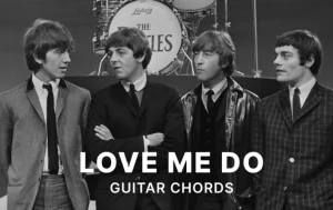 Love Me Do Guitar Chords By The Beatles Wp