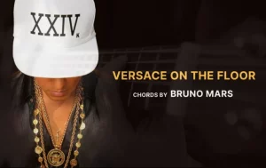 Versace On The Floor Chords By Bruno Mars Wp