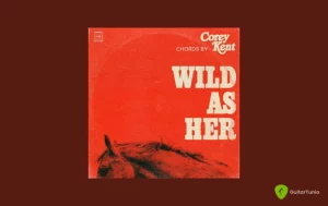 Wild As Her Chords By Corey Kent Wp