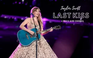 Last Kiss Guitar Chords Taylor Swift