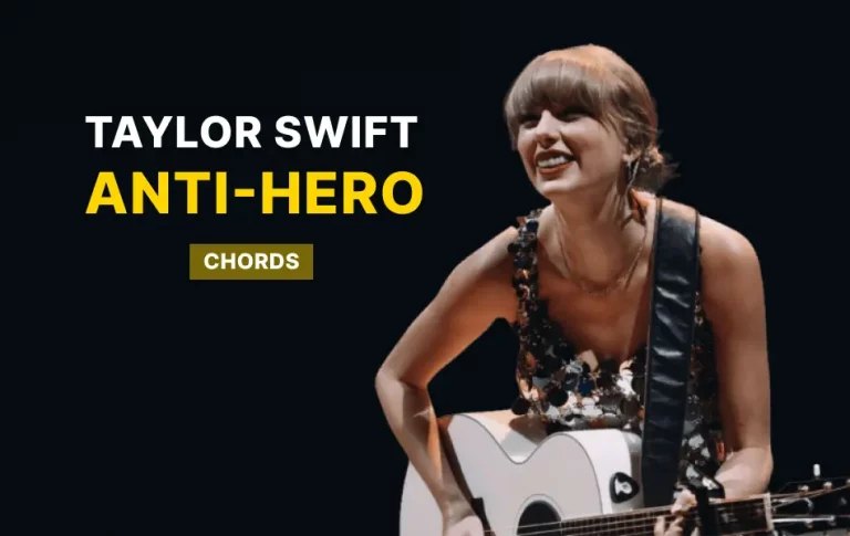 Anti Hero Guitar Chords By Taylor Swift