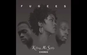 Chords To Killing Me Softly By Fugees