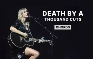 Death By A Thousand Cuts Chords By Taylor Swift