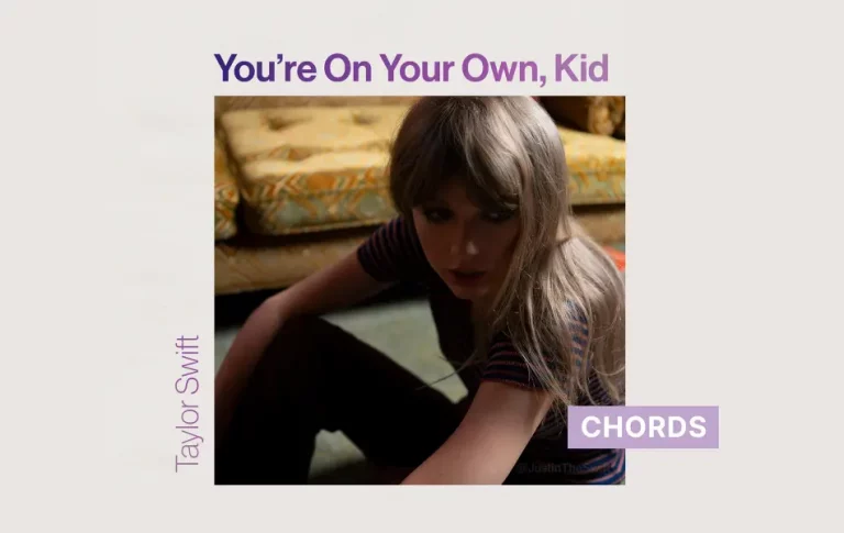 Youre On Your Own Kid Chords By Taylor Swift