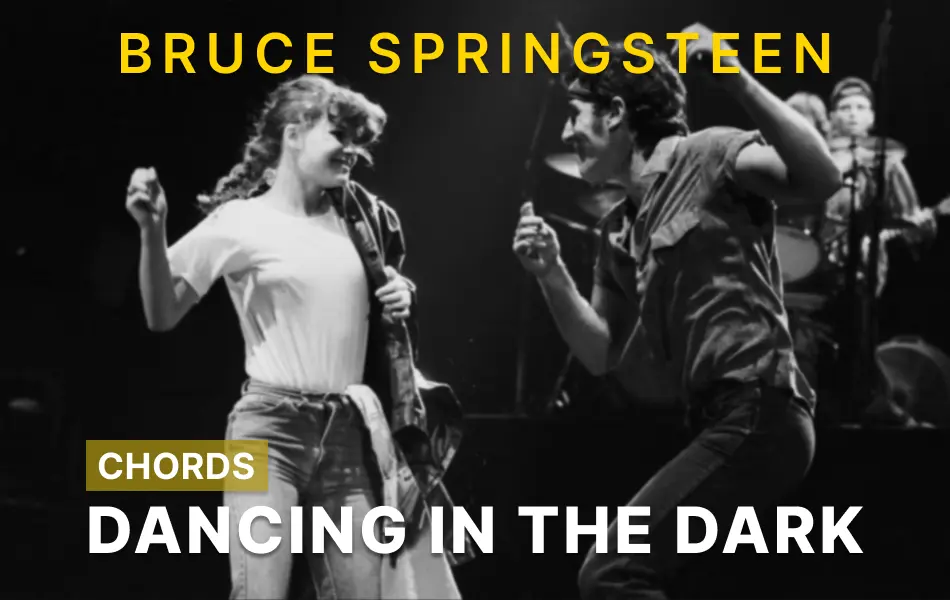 Dancing In The Dark Chords by Bruce Springsteen