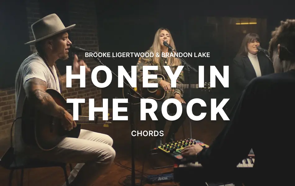 Honey In The Rock Chords by Brooke Ligertwood ft. Brandon Lake