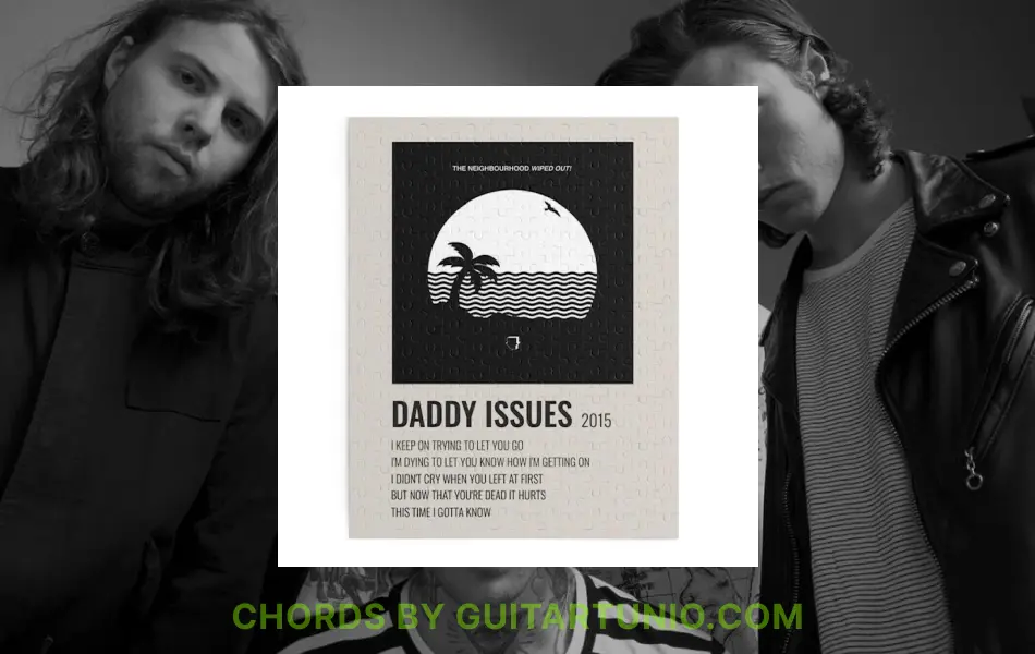 Daddy Issues Chords by The Neighbourhood