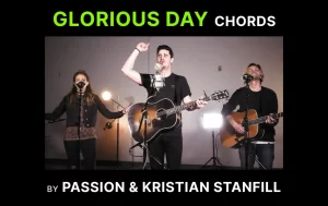 Glorious Day Chords By Passion Ft Kristian Stanfill