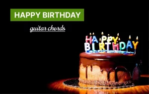 How To Play Happy Birthday Guitar Chords