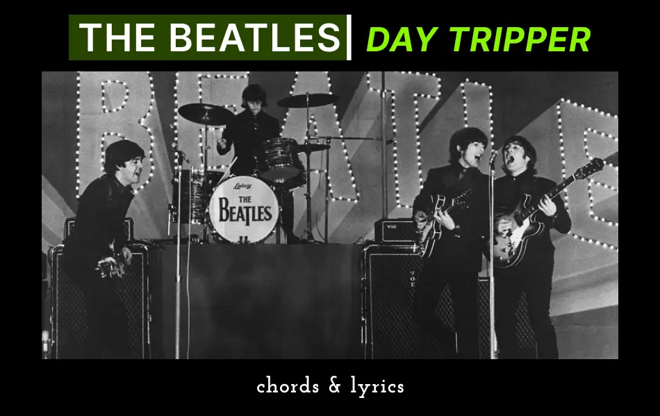 Day Tripper Chords By The Beatles
