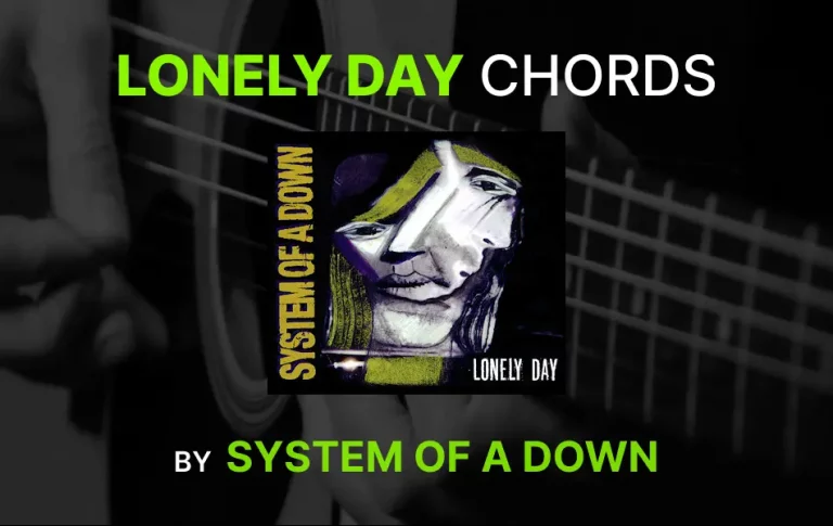 Lonely Day Chords By System Of A Down