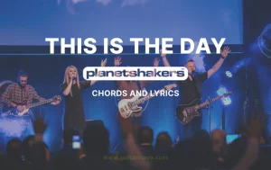 This Is The Day Chords By Planetshakers