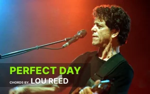 Perfect Day Chords By Lou Reed