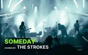 Someday Chords By The Strokes