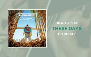 These Days Chords By Rudimental