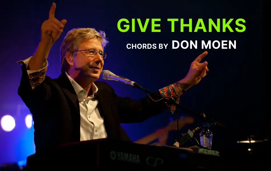 Give Thanks Chords by Don Moen