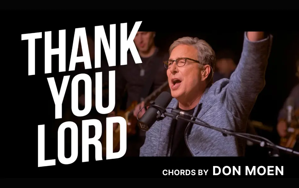 Thank You Lord Chords by Don Moen