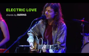 Electric Love Chords By Borns
