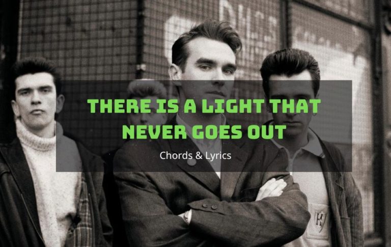 There Is A Light That Never Goes Out Chords