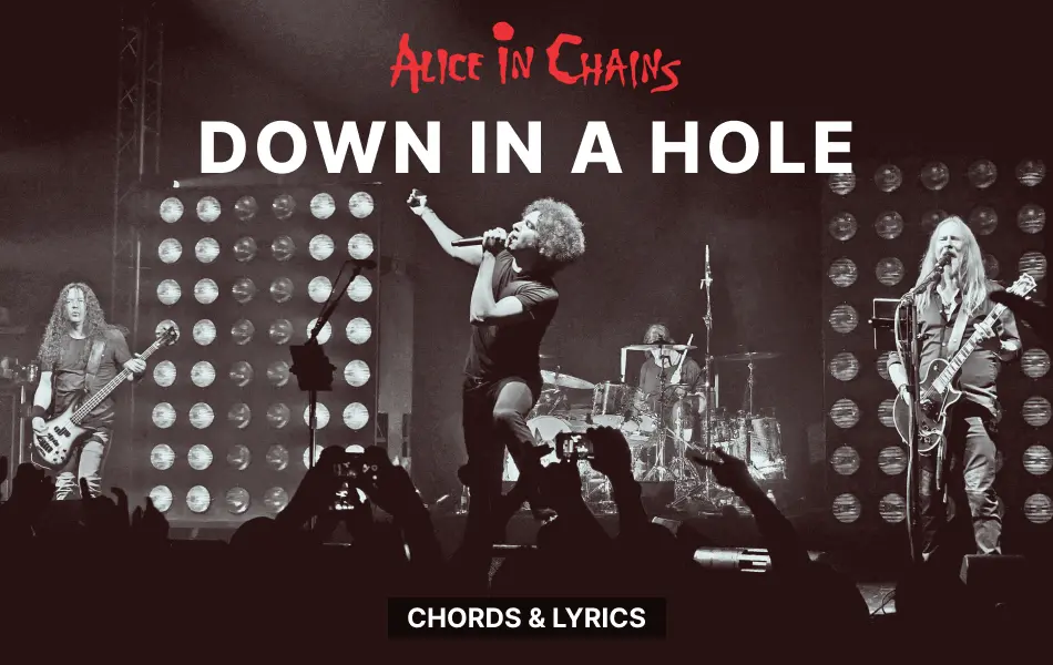 Down In A Hole Chords by Alice in Chains