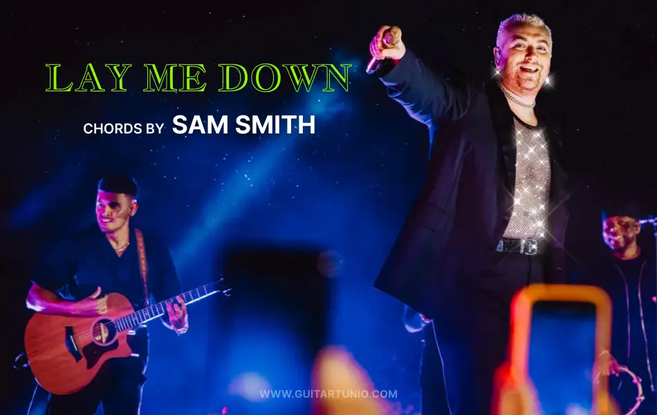 Lay Me Down Chords By Sam Smith