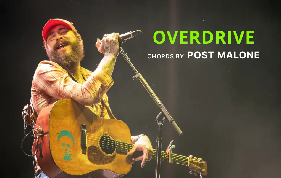 Overdrive Chords by Post Malone